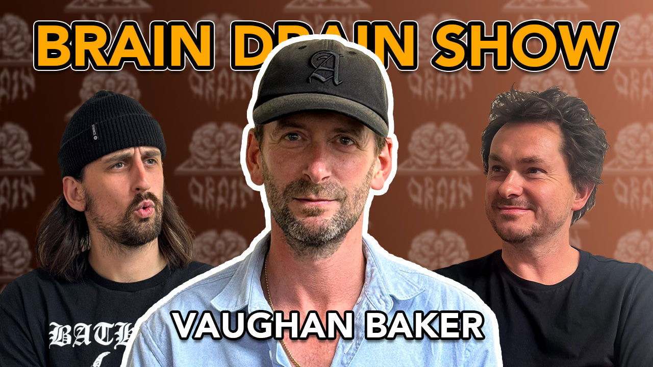 Vaughan Baker of Blueprint Skateboards, NikeSB & Unabomber | Brain Drain Show #58