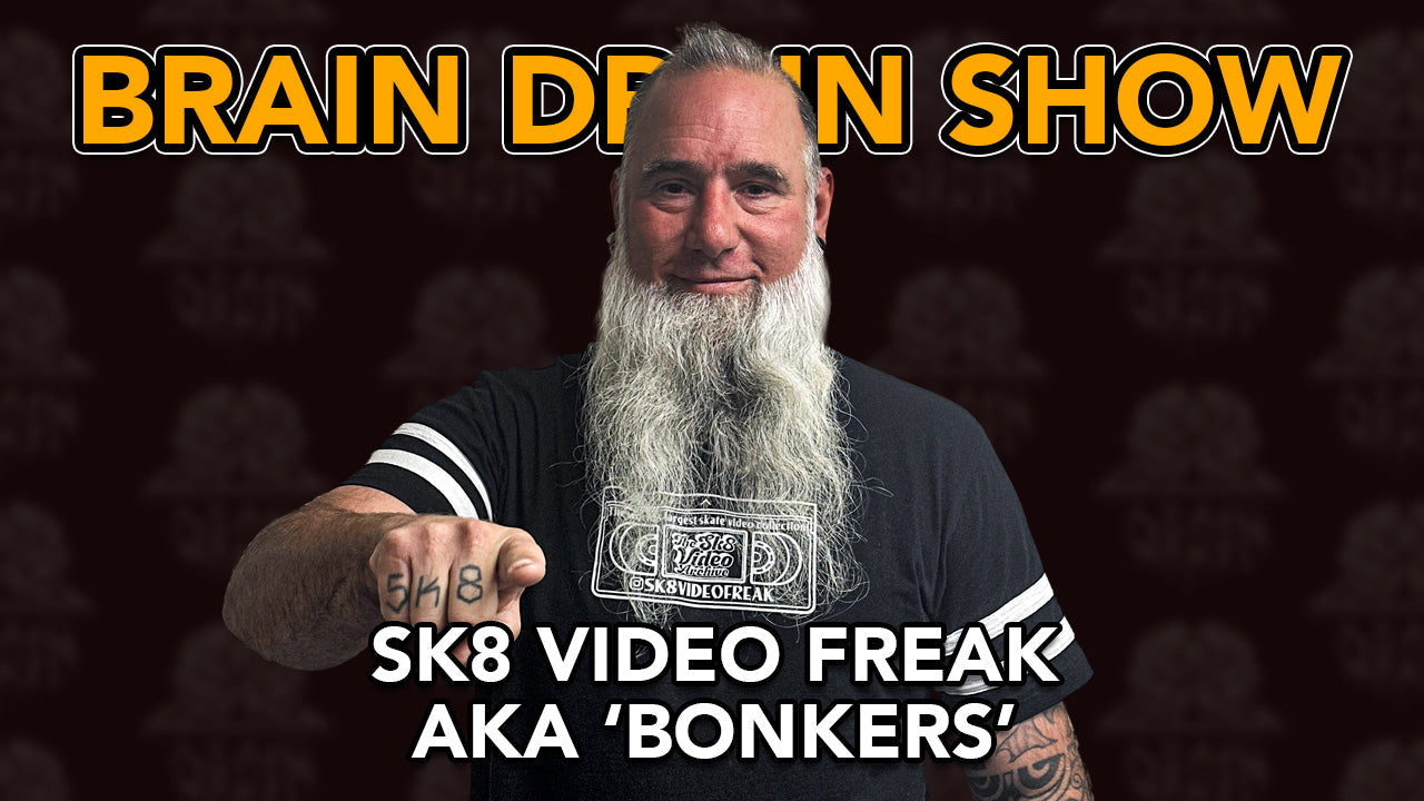 Largest Skate Video Collection Ever w/ SK8 Video Freak | Brain Drain Show #63