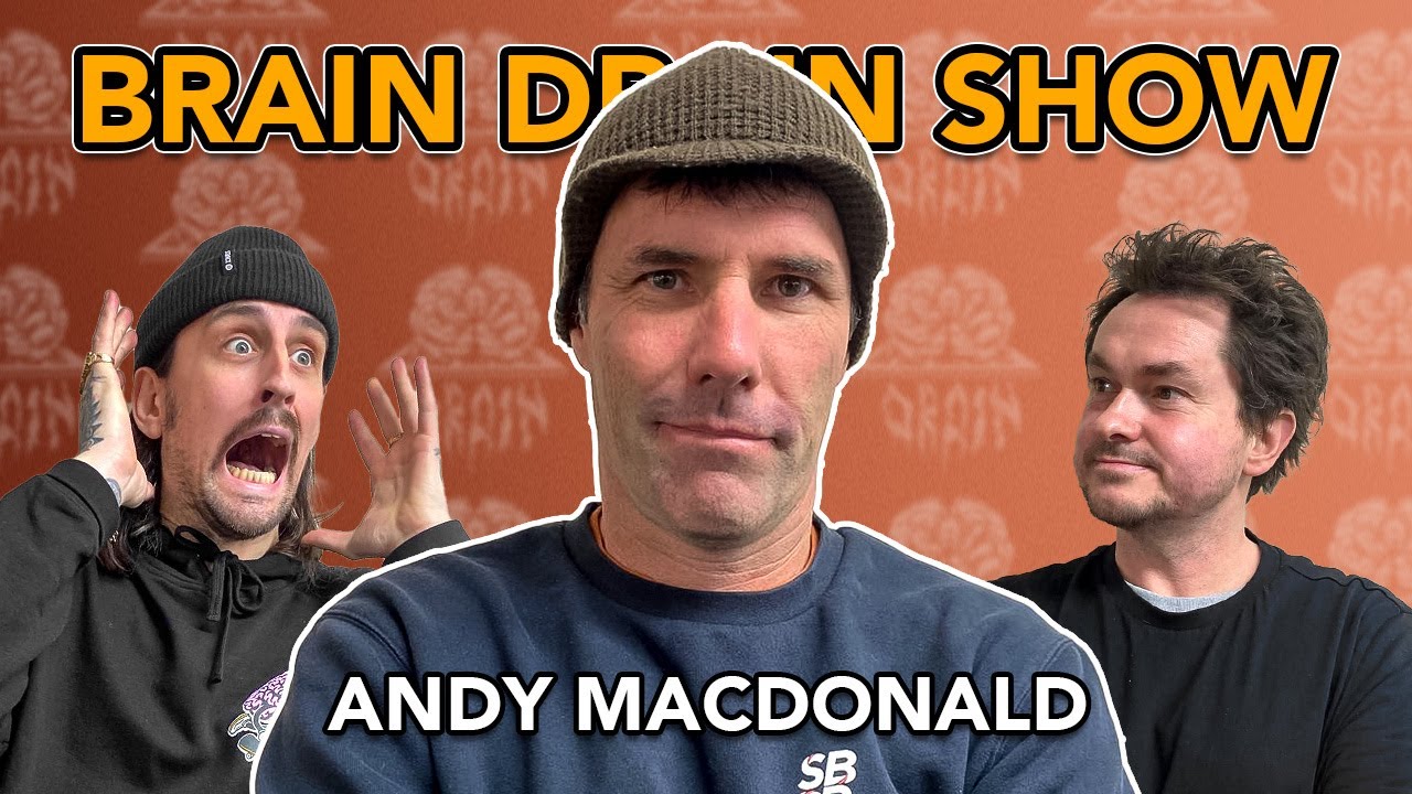 Andy Macdonald's 23 X Games Medals, Tony Hawk's £500 Whiskey & More! | Brain Drain Show #48