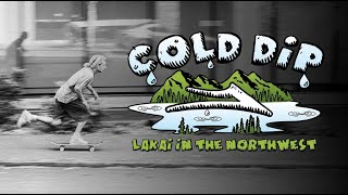 Lakai "COLD DIP"