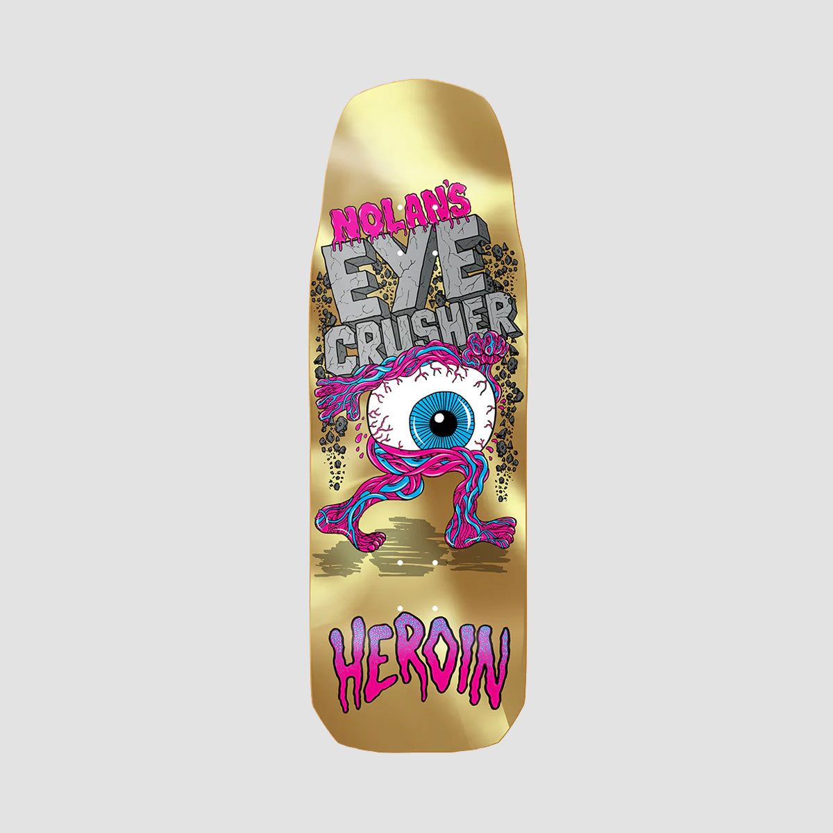 Heroin Nolan Houghton Eye Crusher Skateboard Deck Gold Foil - 10"